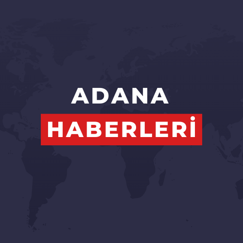 adana haberleri