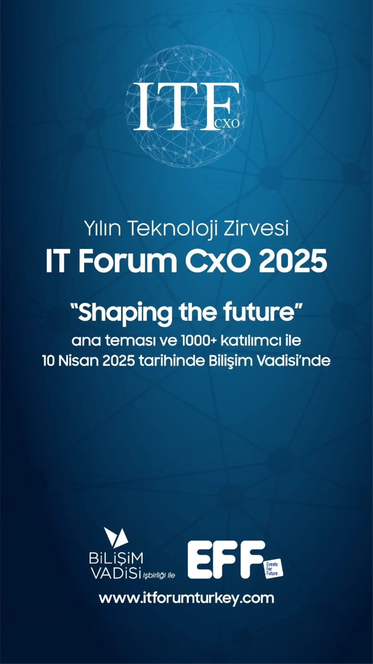 2025 Teknoloji Etkinliği IT Forum CxO Kayıtları Sürüyor!