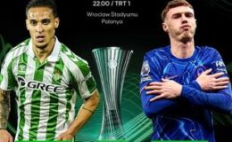 Real Betis – Chelsea: Muhtemel 11’ler – Real Betis – Chelsea maçı ne zaman, saat kaçta, hangi gün, hangi kanalda?